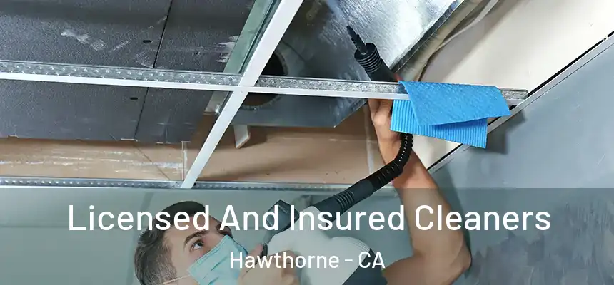 Licensed And Insured Cleaners Hawthorne - CA